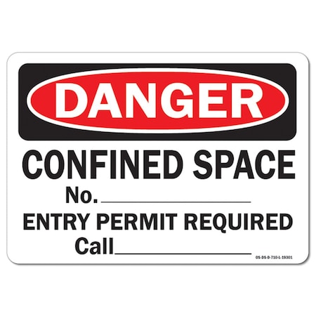 OSHA Danger Sign Confined Space No. ___ Entry Permit Required Call_________ 10in X 7in Rigid Plastic